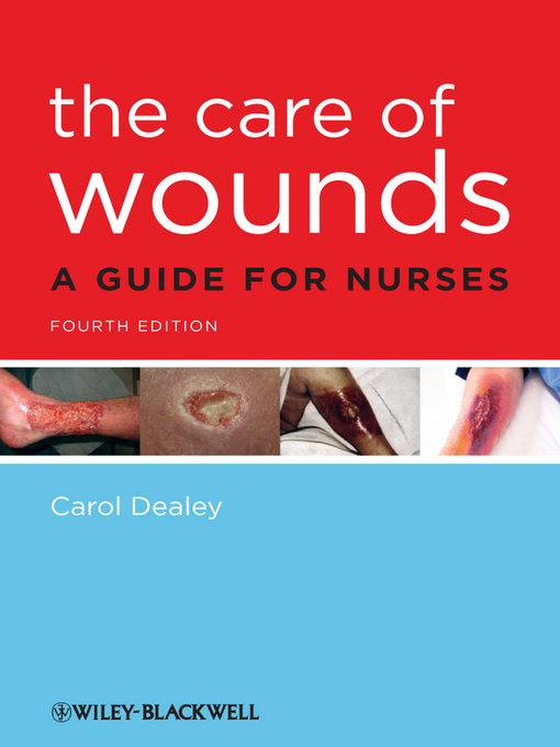 Title details for The Care of Wounds by Carol Dealey - Available